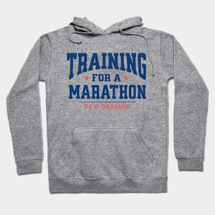 Training For A Marathon of K-Dramas Hoodie